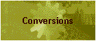 Conversions